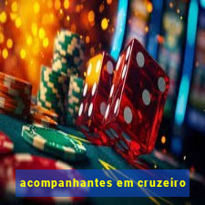 acompanhantes em cruzeiro